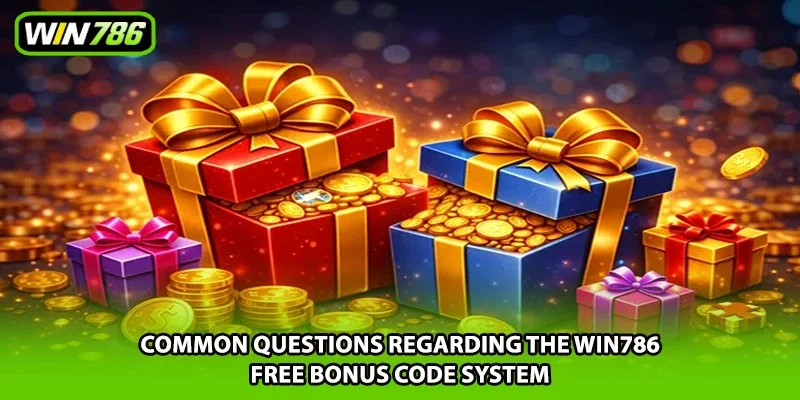 Common questions regarding the Win786 free bonus code system