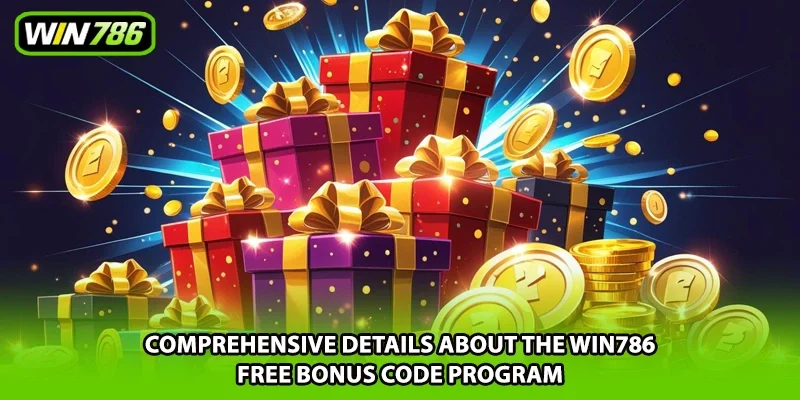 Comprehensive details about the Win786 free bonus code program