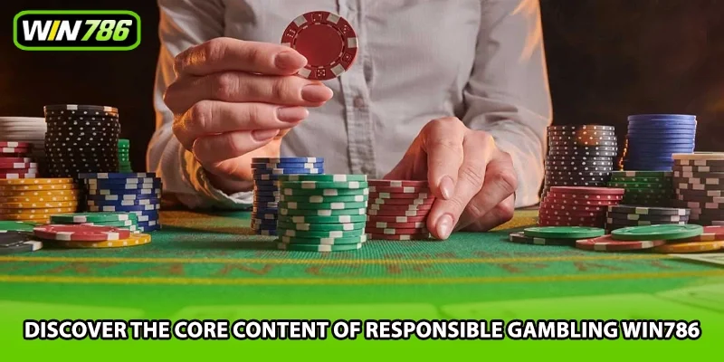 Discover the core content of responsible gambling Win786