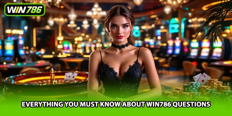 Everything you must know about Win786 questions