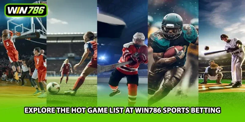 Explore the hot game list at Win786 sports betting