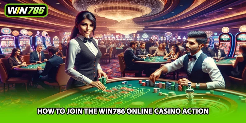 How to join the Win786 online casino action