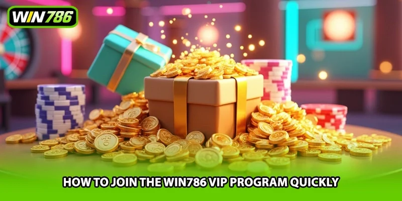 How to join the Win786 vip program quickly