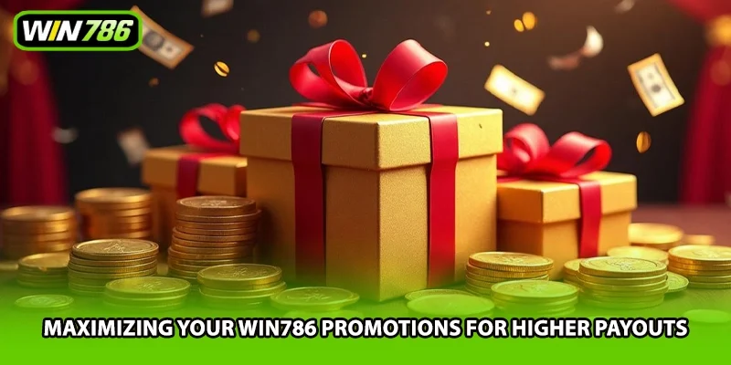 Maximizing your Win786 promotions for higher payouts