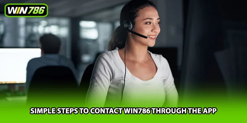 Simple steps to contact Win786 through the app