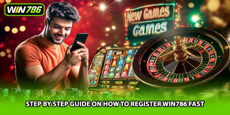 Step by step guide on how to register Win786 fast