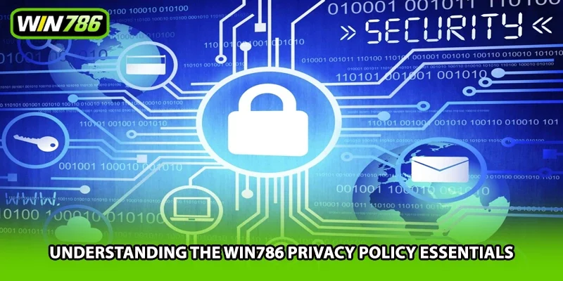 Understanding the Win786 privacy policy essentials