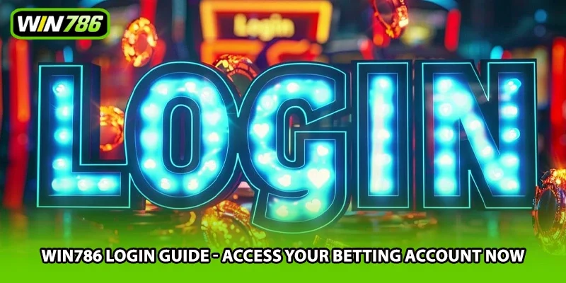 Win786 Login Guide - Access Your Betting Account Now